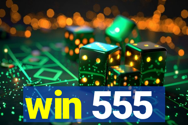 win 555