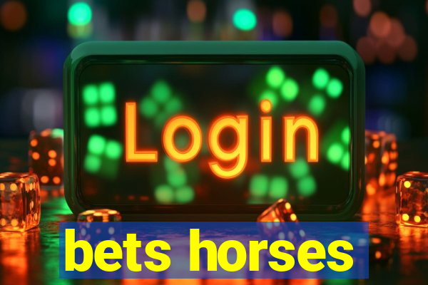 bets horses