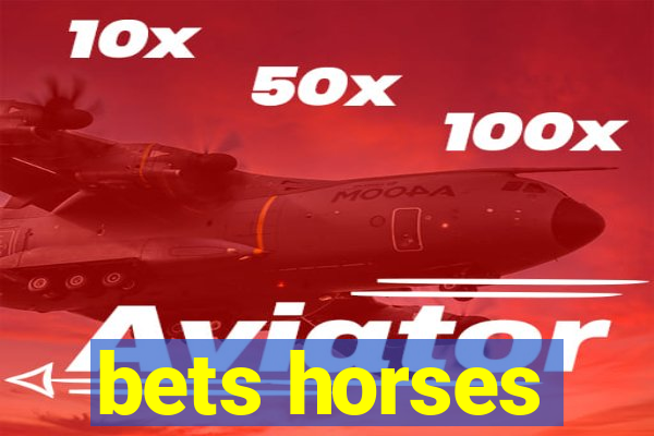 bets horses