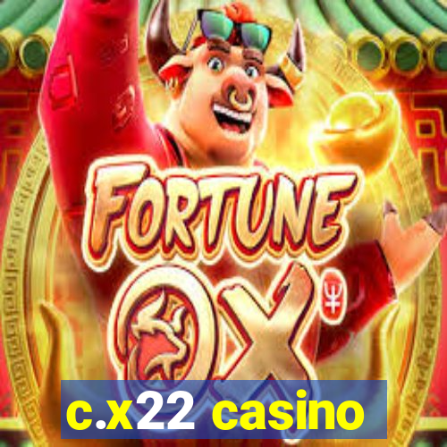 c.x22 casino