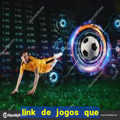 link de jogos que ganha dinheiro