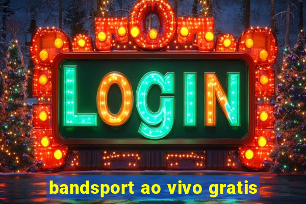 bandsport ao vivo gratis