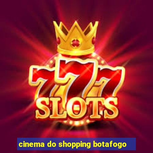 cinema do shopping botafogo