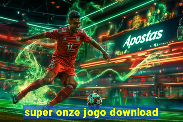 super onze jogo download