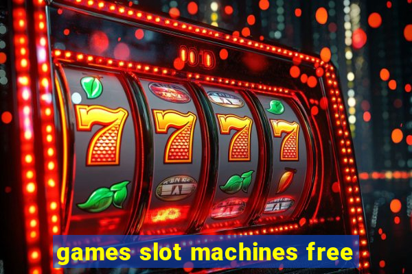 games slot machines free