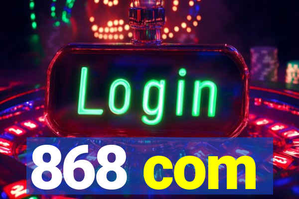 868 com