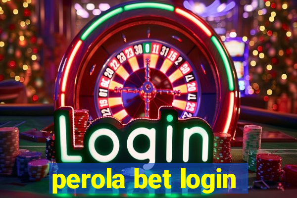 perola bet login