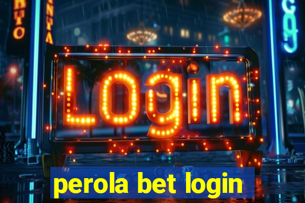 perola bet login