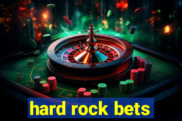 hard rock bets