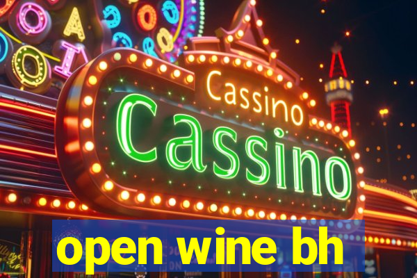 open wine bh