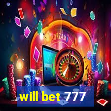 will bet 777