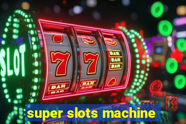 super slots machine