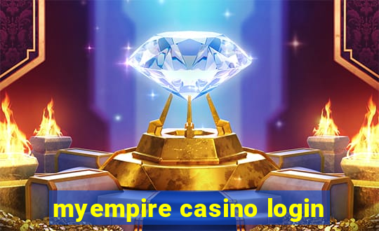 myempire casino login