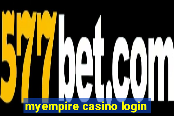 myempire casino login