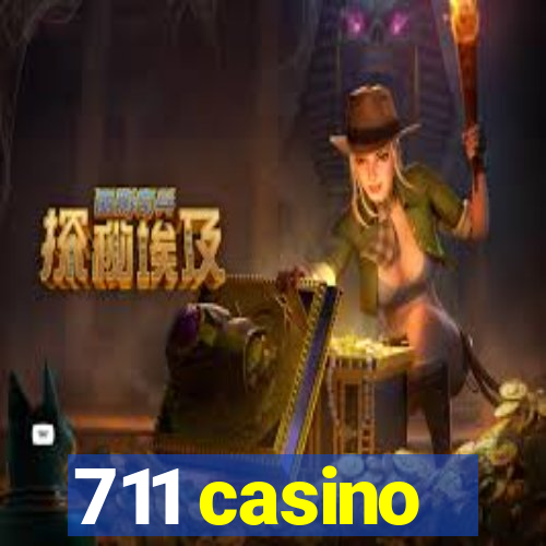 711 casino