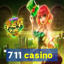 711 casino