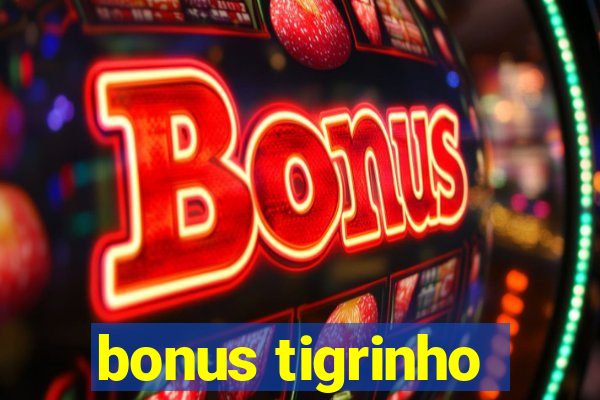 bonus tigrinho