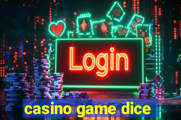 casino game dice