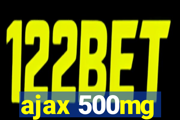 ajax 500mg