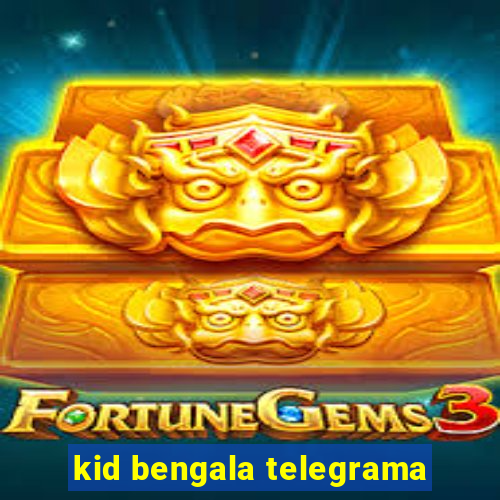 kid bengala telegrama