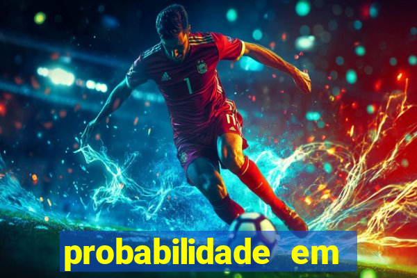 probabilidade em jogos de azar