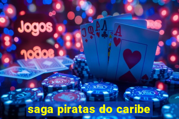 saga piratas do caribe