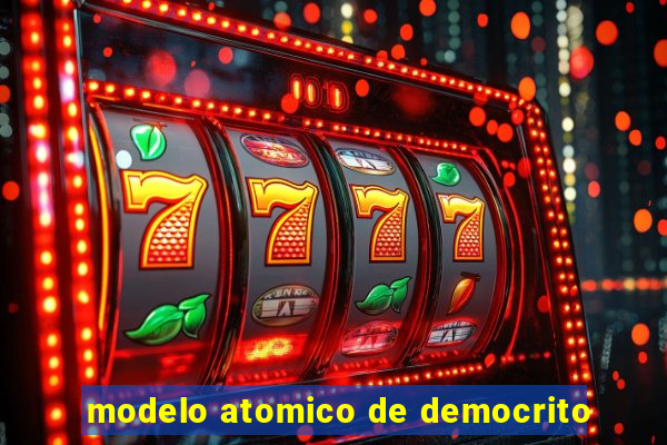 modelo atomico de democrito