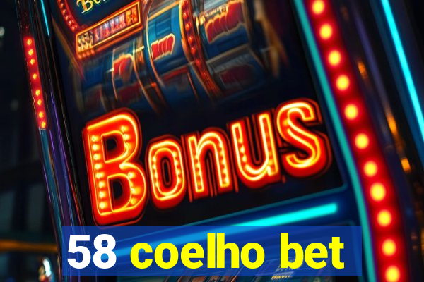 58 coelho bet