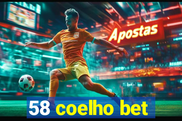 58 coelho bet