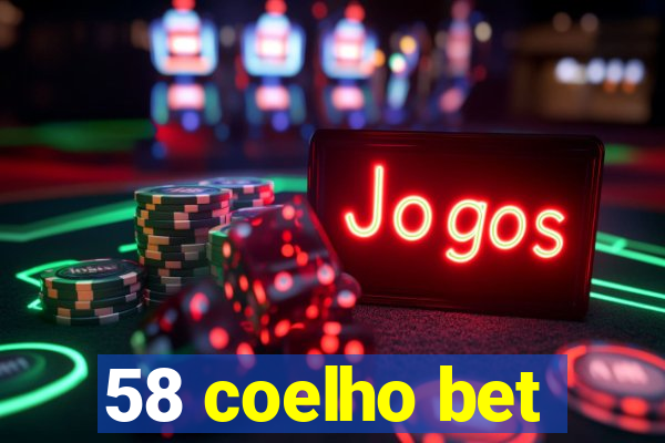 58 coelho bet