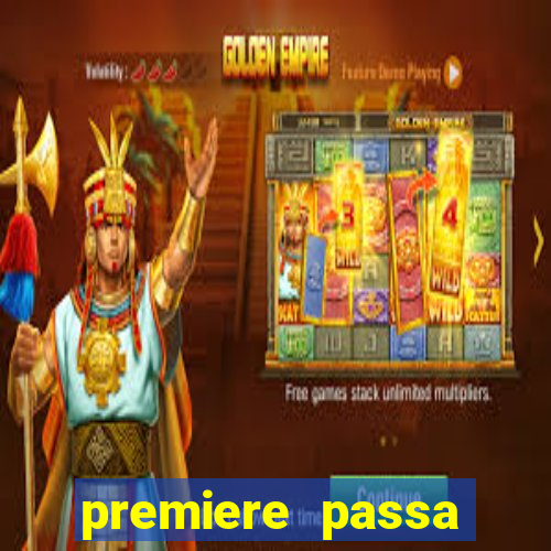 premiere passa quais jogos