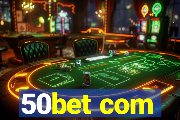 50bet com