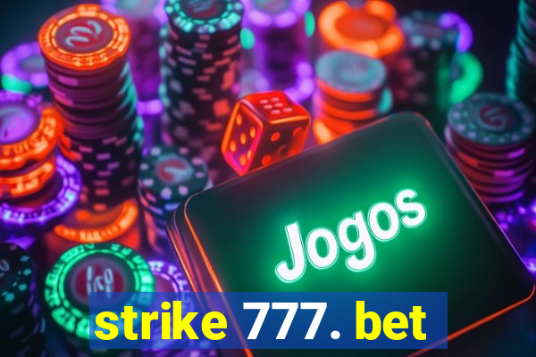 strike 777. bet