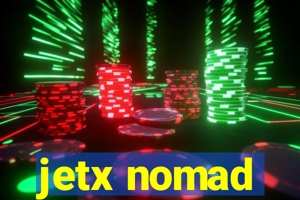 jetx nomad