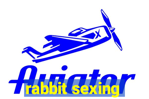 rabbit sexing