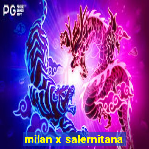 milan x salernitana