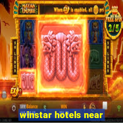 winstar hotels near