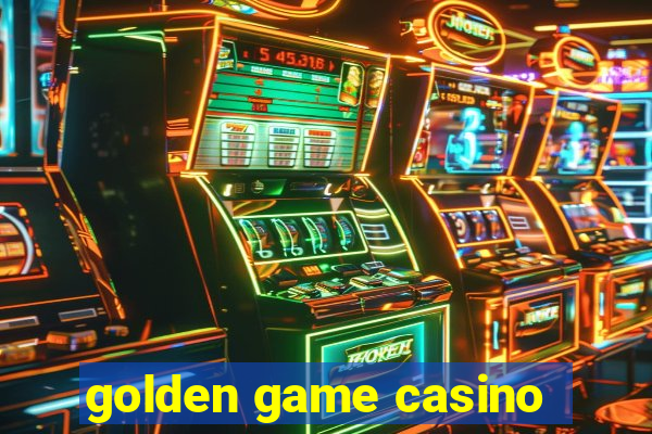 golden game casino