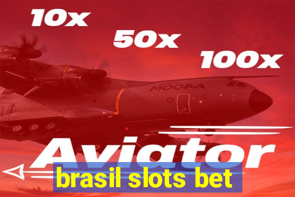 brasil slots bet