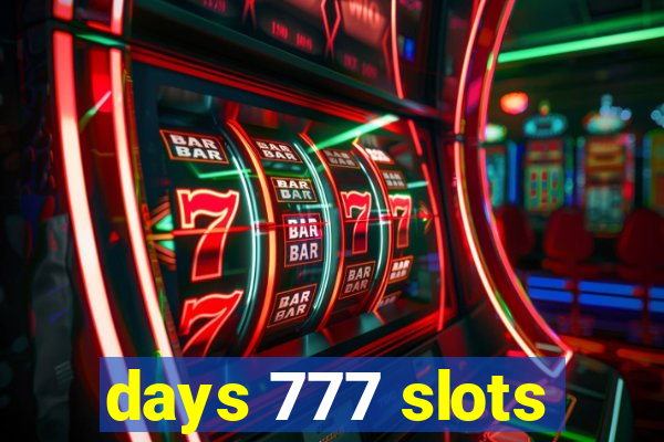 days 777 slots