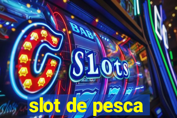 slot de pesca