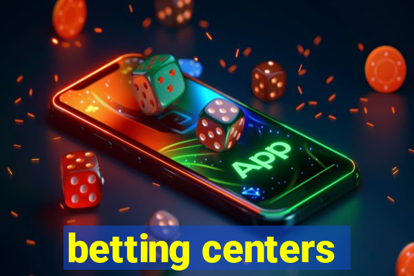 betting centers