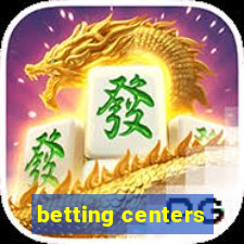 betting centers