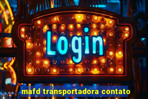 mafd transportadora contato