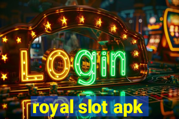 royal slot apk