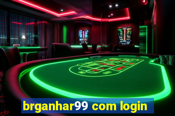 brganhar99 com login