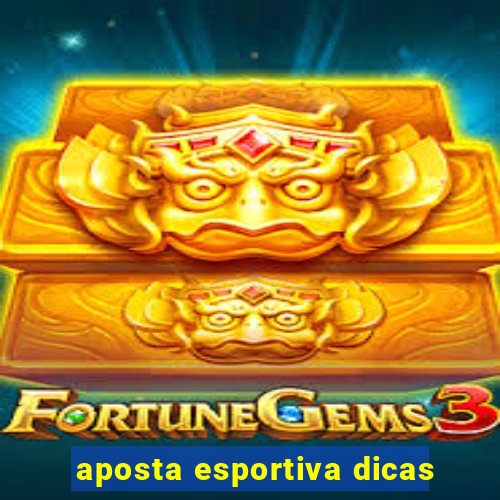 aposta esportiva dicas