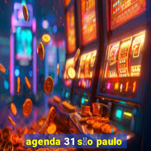 agenda 31 s茫o paulo