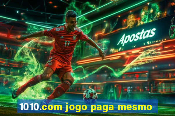 1010.com jogo paga mesmo