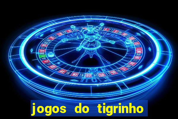 jogos do tigrinho foi legalizado